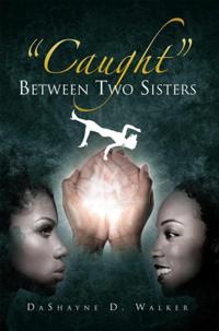 'Caught' Between Two Sisters