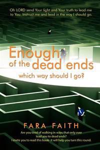 Bokomslag för "Enough of the Dead Ends, Which Way Should I Go?"