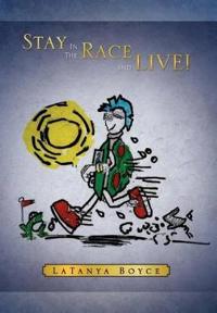 Bokomslag för "Stay in the Race and Live!"