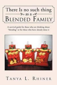 Bokomslag för "There Is No Such Thing as a Blended Family"