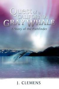 Bokomslag för "Quest of a California Gray Whale"