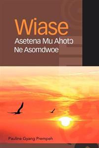 Wiase Asetena Mu Ahot? Ne Asomdwoe
