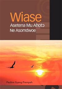Bokomslag för "Wiase Asetena Mu Ahot? Ne Asomdwoe"