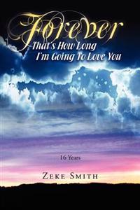 Bokomslag för "Forever, That's How Long I'm Going to Love You"