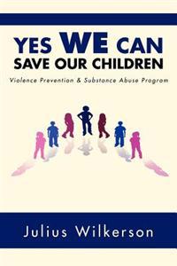 Bokomslag för "Yes We Can Save Our Children"