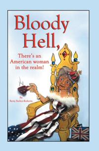 Bloody Hell, There'S an American Woman in the Realm