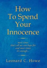 Kirjan kansi "How to Spend Your Innocence"