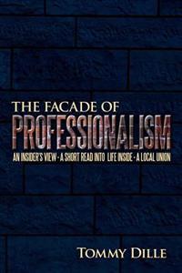 The Facade of Professionalism