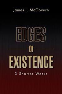 Edges of Existence