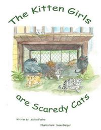 The Kitten Girls Are Scaredy Cats