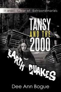 Tansy and the 2,000 Earthquakes
