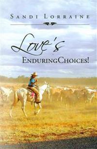 Love's Enduring Choices!