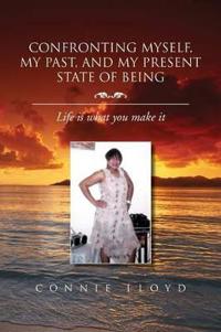 Bokomslag för "Confronting Myself, My Past, and My Present State of Being"