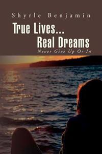 Bokomslag för "True Lives...Real Dreams"
