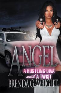 Angel: a Hustling Diva with a Twist