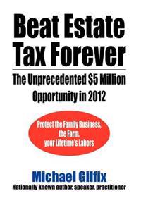 Beat Estate Tax Forever