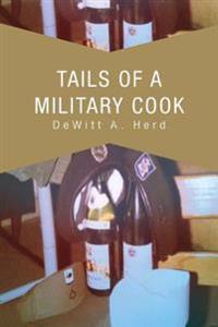 Bokomslag för "Tails Of A Military Cook"