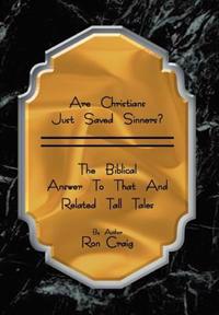 Bokomslag för "Are Christians Just Saved Sinners?"
