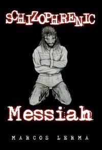 Schizophrenic Messiah
