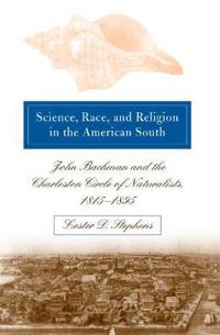 Science, Race, and Religion in the American South