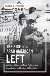 Bokomslag för "The Rise of the Arab American Left"