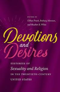 Devotions and Desires