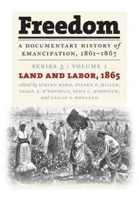 Freedom: a Documentary History of Emancipation, 1861-1867
