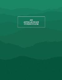 An Appalachian Curriculum, 1998