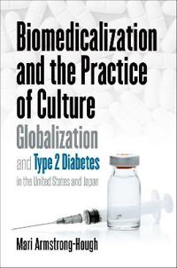 Bokomslag för "Biomedicalization and the Practice of Culture"