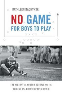 No Game for Boys to Play