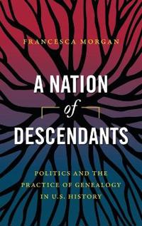 Bokomslag för "A Nation of Descendants"