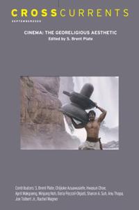 CrossCurrents: Cinema—the Georeligious Aesthetic