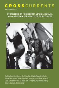 CrossCurrents: Strangers or Neighbors? Jewish, Muslim, and Christian Perspectives on Refugees