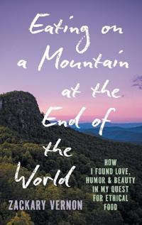Bokomslag för "Eating on a Mountain at the End of the World"