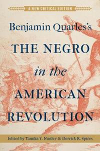 Benjamin Quarles's the Negro in the American Revolution