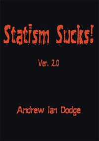 Statism Sucks! Ver. 2.0