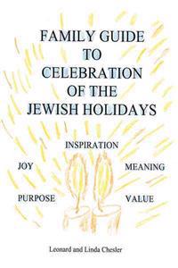 Family Guide to Celebration of the Jewish Holidays