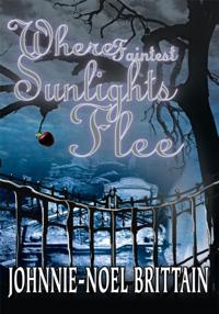 Where Faintest Sunlights Flee