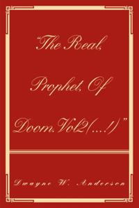 &quote;The Real, Prophet, of Doom.Vol2(...!)&quote;