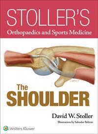 Stoller’s Orthopaedics and Sports Medicine: The Shoulder