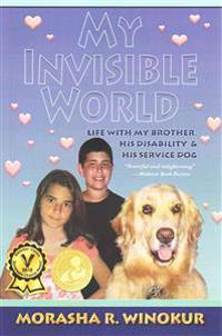My Invisible World: Life With My Brother, His Disability and His Service Dog