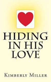 Hiding in His Love