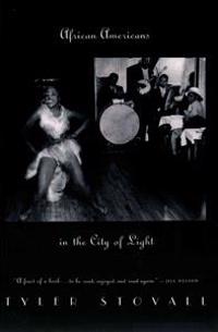 Paris Noir: African Americans in the City of Light