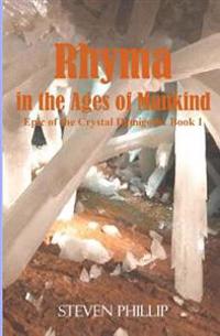 Rhyma in the Ages of Mankind: Epic of the Crystal Demigods: Book 1