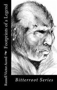 Footprints of a Legend: Bitterroot Series