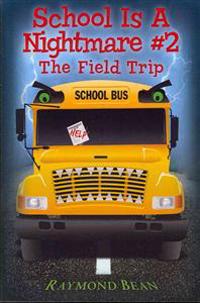School Is A Nightmare #2: The Field Trip