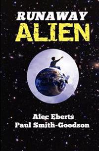 Runaway Alien: A Science Fiction Adventure For Kids