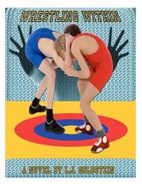 Wrestling Within: gay coming-of-age wrestling