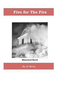 Five for The Fire: Historical Novel, 5th in the counting series
