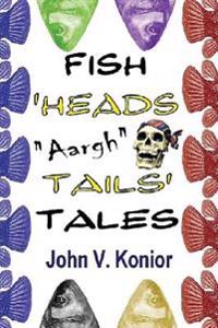 Fish Heads "Aargh" Tails Tales